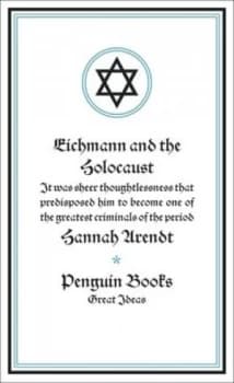 Eichmann and the Holocaust by Hannah Arendt Paperback