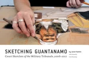 sketching guantanamo court sketches of the military tribunals 2006 2013