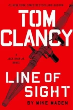Tom Clancy line of sight by Mike Maden