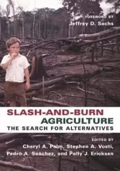 Slash-and-Burn Agriculture by Cheryl Palm