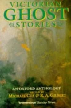 Victorian Ghost Stories by Michael Cox and R. a Gilbert Paperback