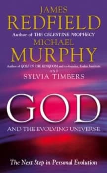 God and the Evolving Universe by James Redfield and Michael Murphy and Sylvia Timbers Hardback