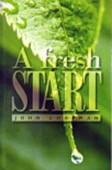 A Fresh Start a by John Chapman Book