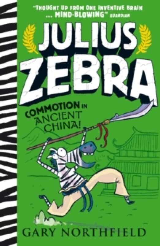 Julius Zebra: Commotion in Ancient China! : An award-winning, bestselling series that educates and entertains Paperback / softback