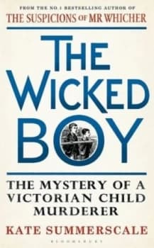 The Wicked Boy by Kate Summerscale Paperback