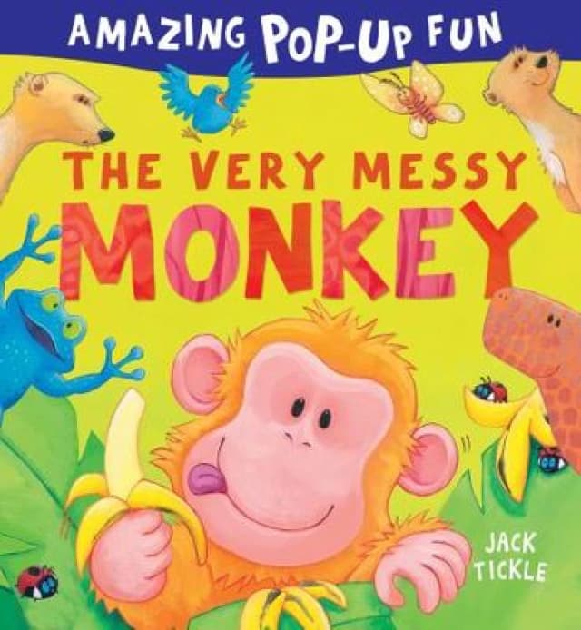 The Very Messy Monkey by Jack Tickle Hardback