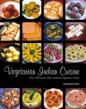 Vegetarian Indian Cuisine by Savitaben J. Koria Hardback