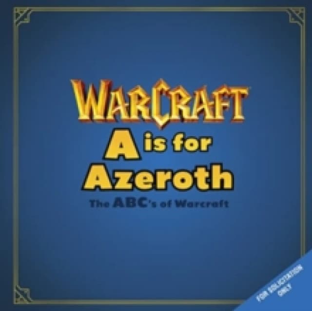 A is For Azeroth: The ABC's of Warcraft Hardback