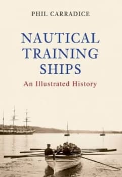 Nautical Training Ships by Phil Carradice Paperback