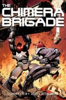 The Chimera Brigade. Volume 1 by Serge Lehman Book