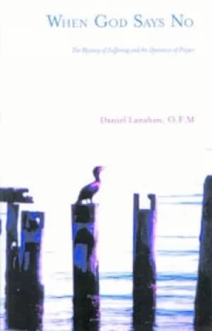 When God says no by Daniel Lanahan
