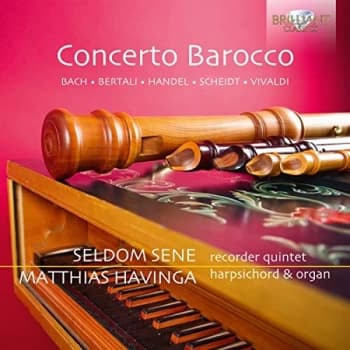 Seldom Sene - Bach/Bertali/Handel/Scheidt/Vivaldi: Concerto Barocco CD