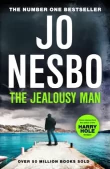 The Jealousy Man : From the Sunday Times No. 1 bestselling author of the Harry Hole series