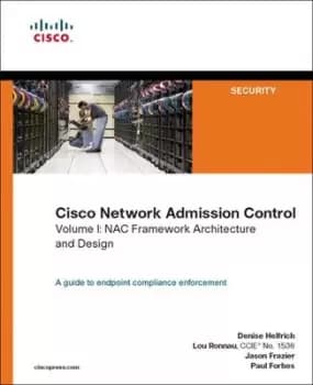 Cisco Network Admission Control by Denise Helfrich