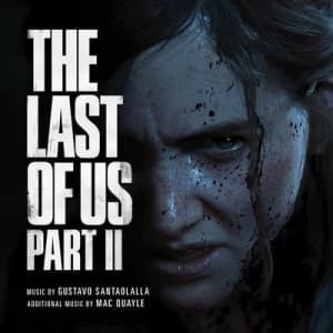 The Last of Us Part II by Gustavo Santaolalla & Mac Quayle CD Album