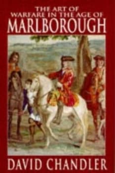 The Art of Warfare in the Age of Marlborough by David G Chandler Book