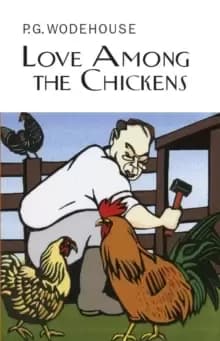 Love among the chickens by P.G. Wodehouse