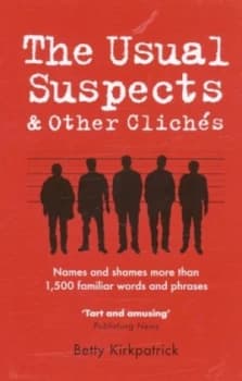 The Usual Suspects and Other Clichs by Betty Kirkpatrick Book