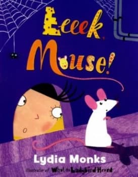 Eeeek Mouse by Lydia Monks Book