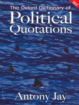The Oxford Dictionary of Political Quotations by Antony Jay Paperback