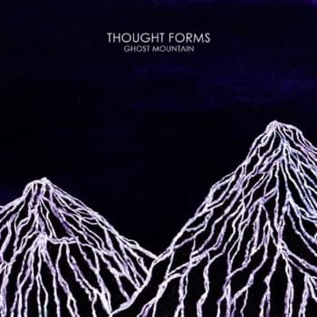 Thought Forms - Ghost Mountain Vinyl