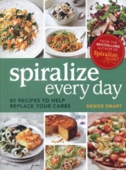 Spiralize Every Day by Denise Smart Book
