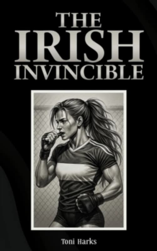 The Irish Invincible. Paperback. By Toni Harks Books