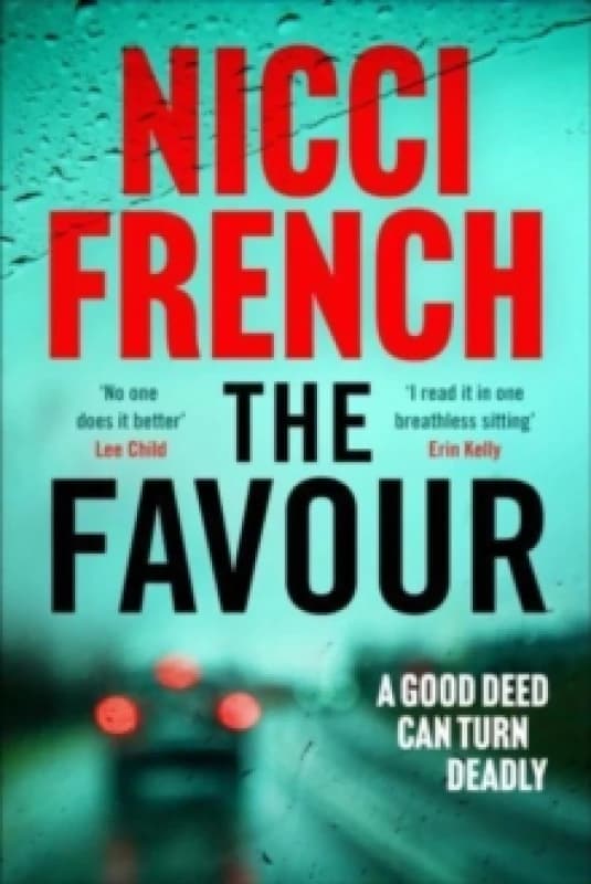 The Favour : The gripping new thriller from an author 'at the top of British psychological suspense writing' (Observer) Paperback / softback