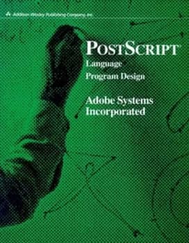 Postscript Language Program Design by Adobe Systems Inc Book