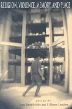 religion violence memory and place