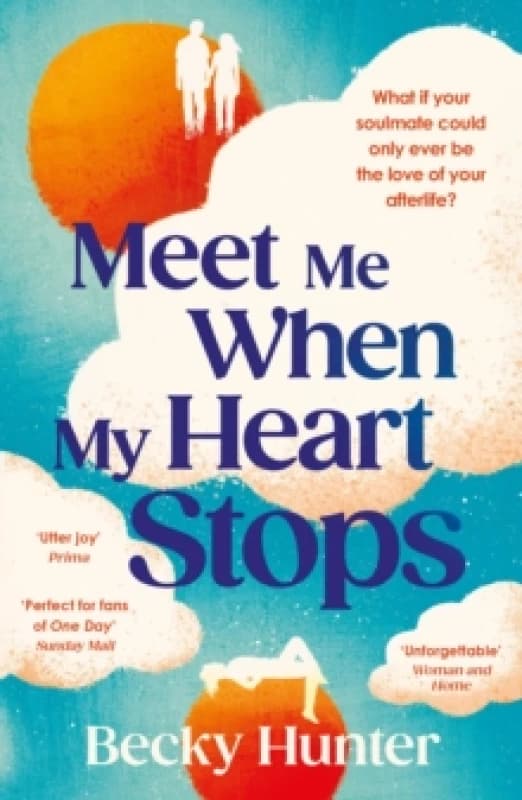 Meet Me When My Heart Stops : An emotional rollercoaster ... perfect for fans of One Day Sunday Mail Paperback / softback