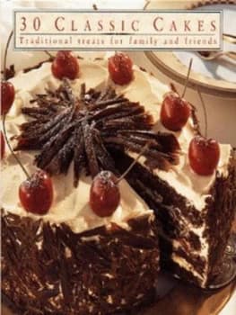 30 Classic Cakes Hardback