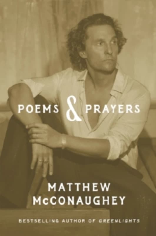 Poems & Prayers. Hardback. By Matthew McConaughey Books