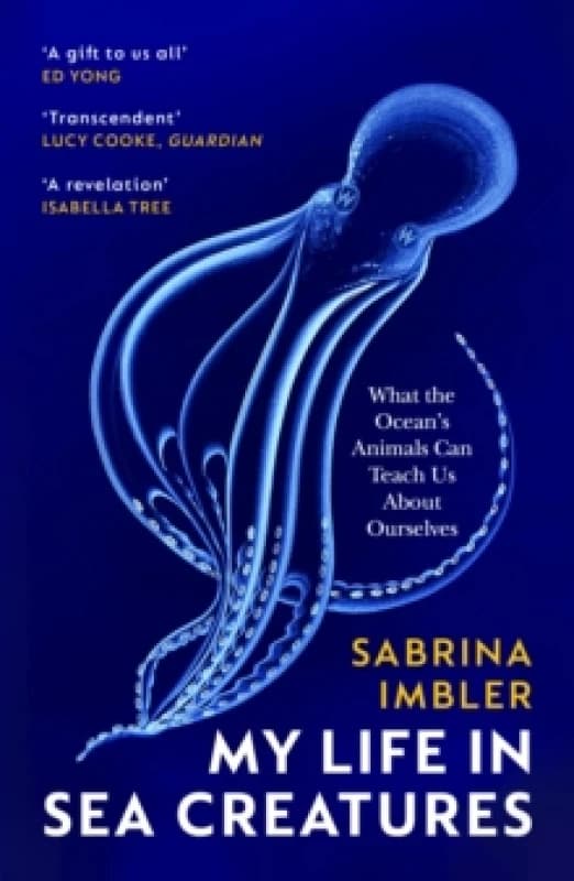 My Life in Sea Creatures : A young queer science writers reflections on identity and the ocean Paperback / softback