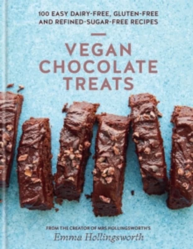 Vegan Chocolate Treats : 100 easy dairy-free, gluten-free and refined-sugar-free recipes Hardback