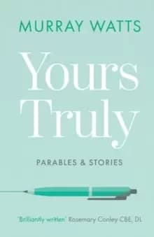Yours Truly : Parables and Stories