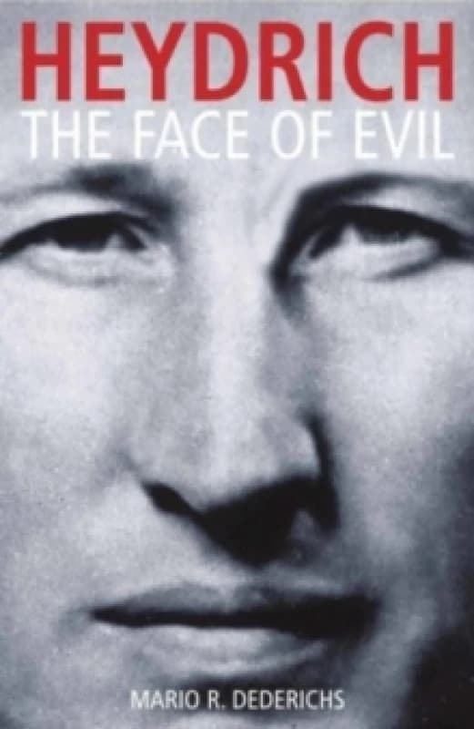 Heydrich : The Face of Evil Paperback / softback