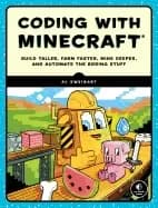coding with minecraft build taller farm faster mine deeper and automate the