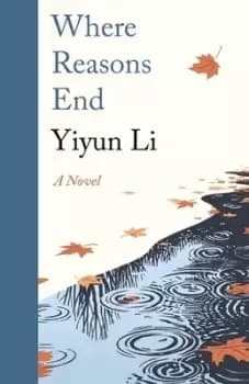Where reasons end by Yiyun Li