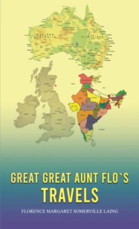 Great Great Aunt Flo's Travels. Paperback. By Florence Margaret Somerville Laing Books