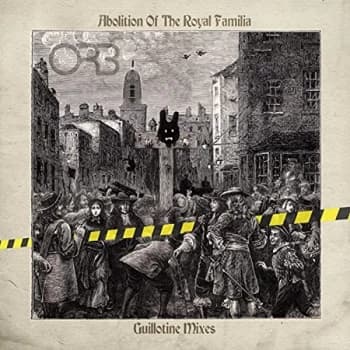 The Orb - Abolition of the Royal Familia CD