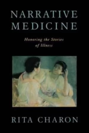 Narrative medicine by Rita Charon