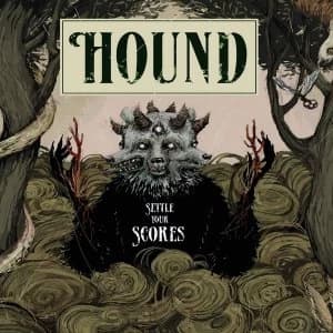Hound - Settle Your Scores Vinyl