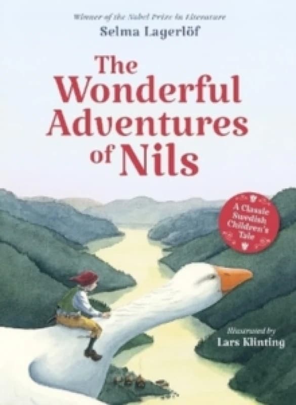 The Wonderful Adventures of Nils : A Classic Swedish Children's Tale Hardback