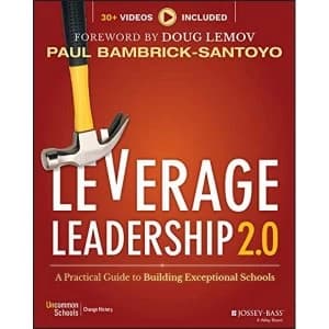 Leverage Leadership 2.0 A Practical Guide to Building Exceptional Schools Paperback / softback 2018