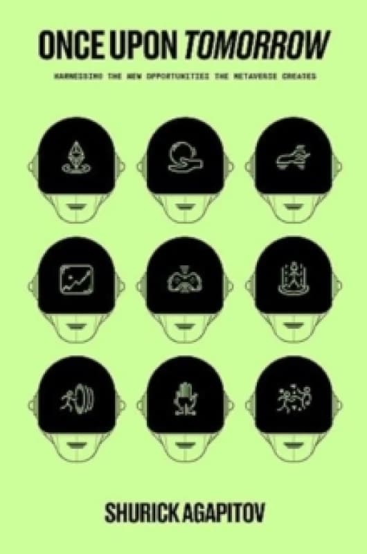 Once Upon Tomorrow : Harnessing the New Opportunities the Metaverse Creates Hardback