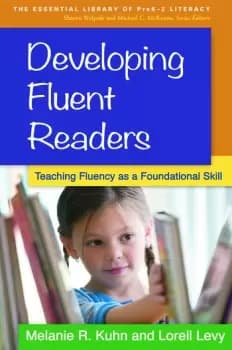 Developing Fluent Readers Teaching Fluency as a Foundational Skill