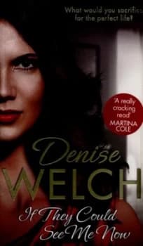 If They Could See Me Now by Denise Welch Hardback