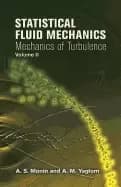 statistical fluid mechanics volume ii mechanics of turbulencevolume 2