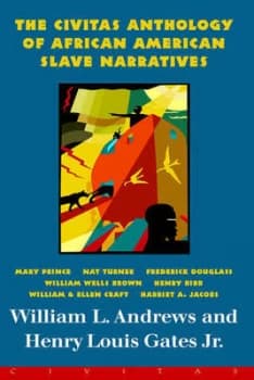 The Civitas Anthology of African American Slave Narratives by William L. Andrews Hardback